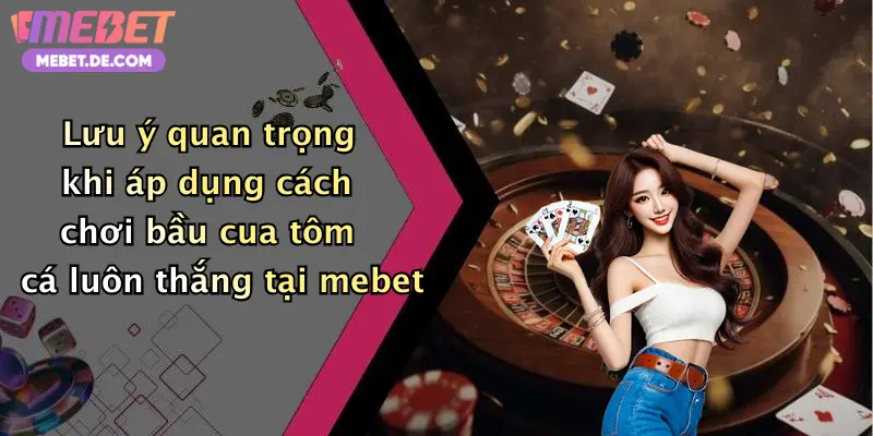 Cách Chơi Bầu Cua Tôm Cá Luôn Thắng: Bí Quyết Cá Cược Độc Quyền Tại Mebet Cách Chơi Bầu Cua Tôm Cá Luôn Thắng: Bí Quyết Cá Cược Độc Quyền Tại Mebet