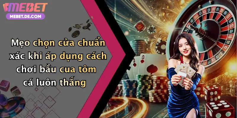 Cách Chơi Bầu Cua Tôm Cá Luôn Thắng: Bí Quyết Cá Cược Độc Quyền Tại Mebet Cách Chơi Bầu Cua Tôm Cá Luôn Thắng: Bí Quyết Cá Cược Độc Quyền Tại Mebet