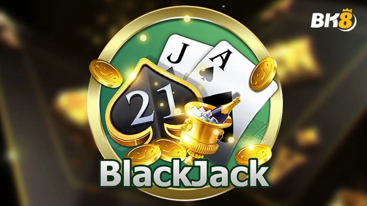 Cách chơi Blackjack - Quy tắc tính điểm, rút và tỷ lệ thưởng